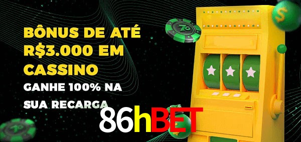 86hbet melhor bônus de depósito