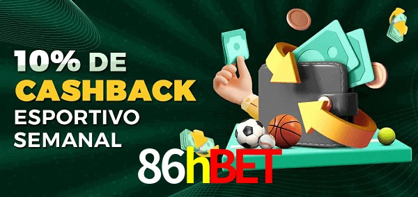 10% de bônus de cashback na 86hbet